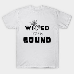 Wired for Sound | Cochlear Implant T-Shirt